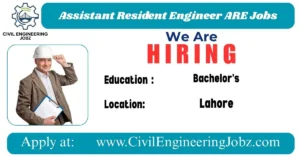 Assistant Resident Engineer ARE Jobs in Lahore