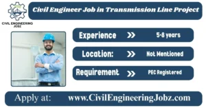 Civil Engineer Job in Substation & Transmission Line Projects