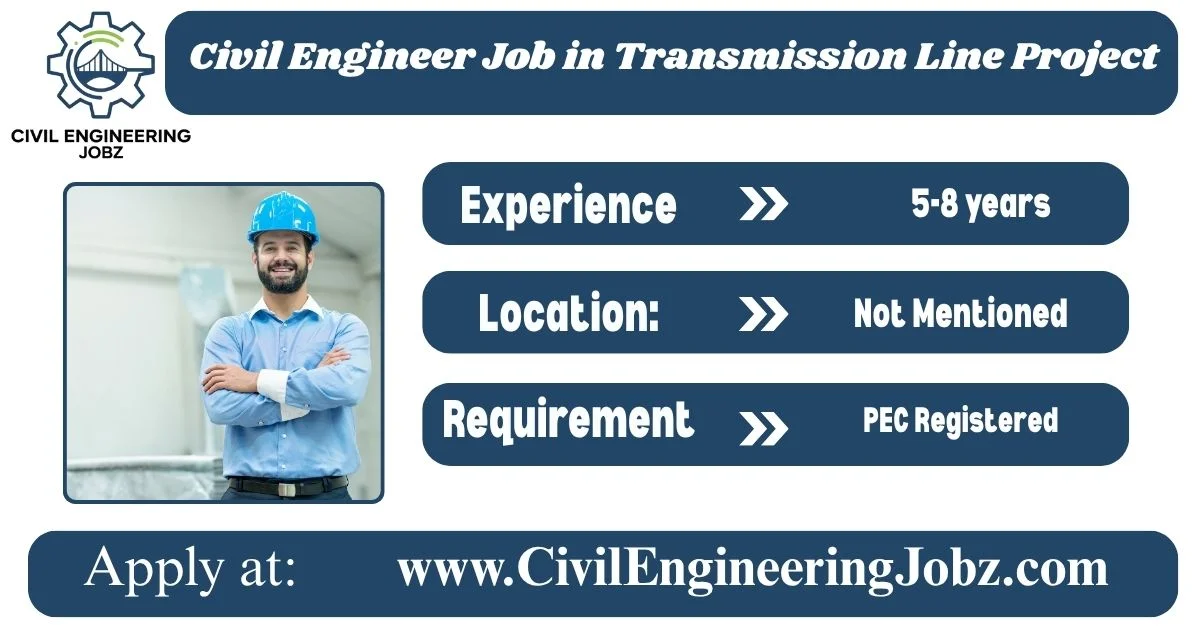 Civil Engineer Job in Substation & Transmission Line Projects
