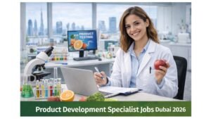 Product Development Specialist Jobs Dubai 2026