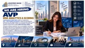 Apply now for AVP Risk Analytics and Scoring jobs in Dubai UAE — IFRS 9, PD EAD LGD models, scorecards, stress testing, ECL, retail credit risk, banking. Apply today!