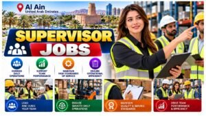 Supervisor Jobs Al Ain UAE 2026