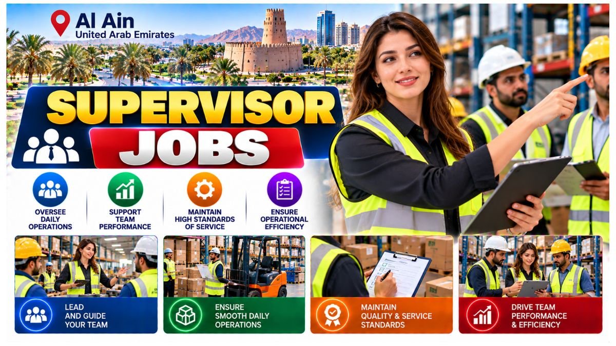 Supervisor Jobs Al Ain UAE 2026